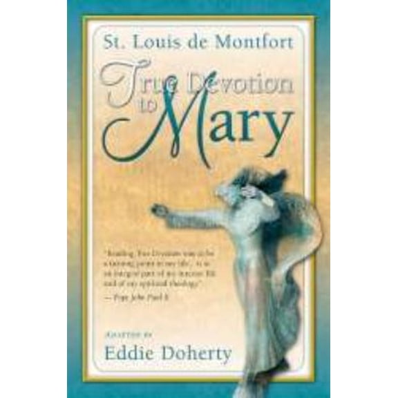 Pre-Owned True Devotion to Mary (Paperback) 0921440936 9780921440932