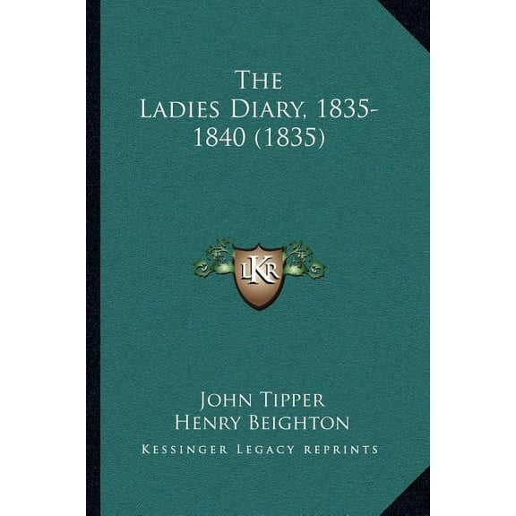 The Ladies Diary, 1835-1840 (1835) (Paperback)