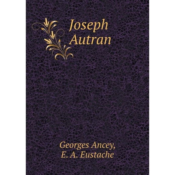 Joseph Autran (Paperback)
