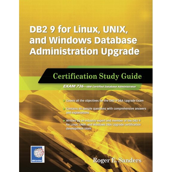 Pre-Owned DB2 9 for Linux, Unix, and Windows Database Administration Upgrade: Certification Study Guide (Paperback) 1583470786 9781583470787