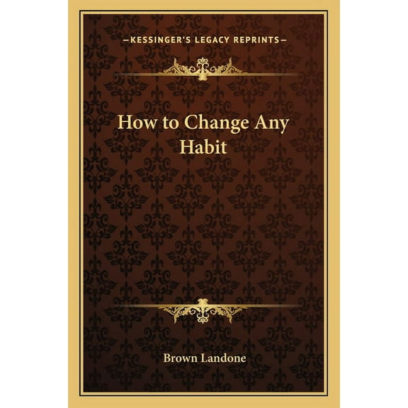How to Change Any Habit (Paperback)