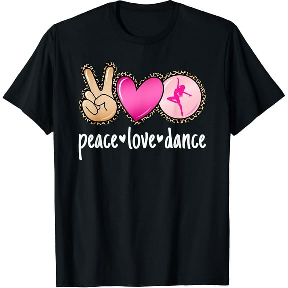Peace Love Dance Leopard Print Mom Women Girls Dancing T-Shirt Black X-Large