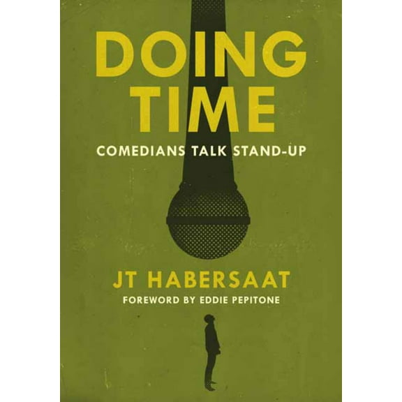 Doing Time: Comedians Talk Stand-Up (Paperback)
