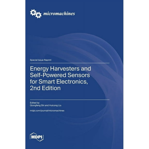 Energy Harvesters and Self-Powered Sensors for Smart Electronics, 2nd Edition (Hardcover)