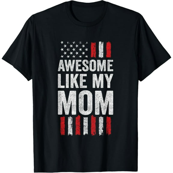 American Flag Son Daughter - Awesome Like My Mom T-Shirt Shirts