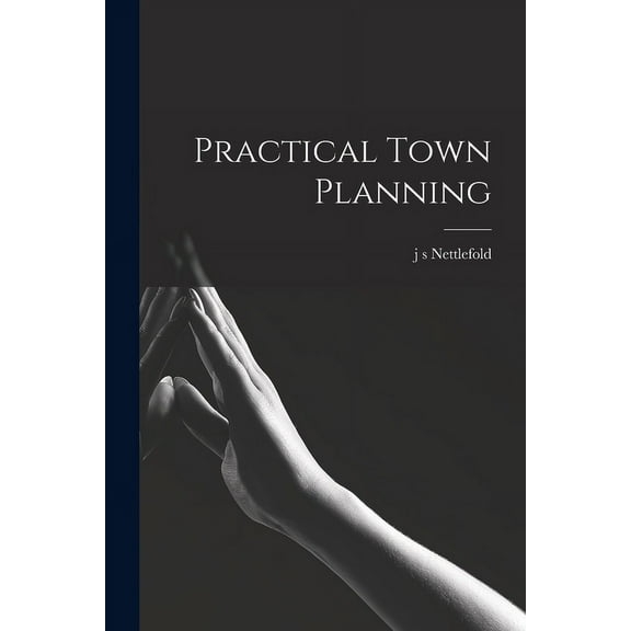 Practical Town Planning (Paperback)