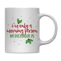 Koyal Wholesale 11oz. Funny Christmas Coffee Mug Gag Gift, I'm Only a Morning Person on December 25, 1-Pack