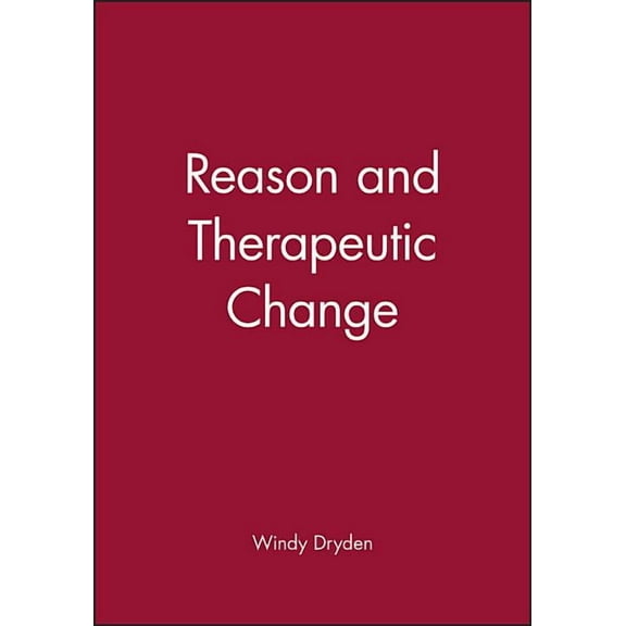 Counselling and Psychotherapy Reason and Therapeutic Change, (Paperback)
