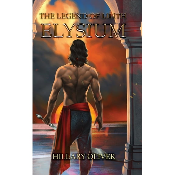 The Legend of Lilith Elysium, Book 2, (Hardcover)