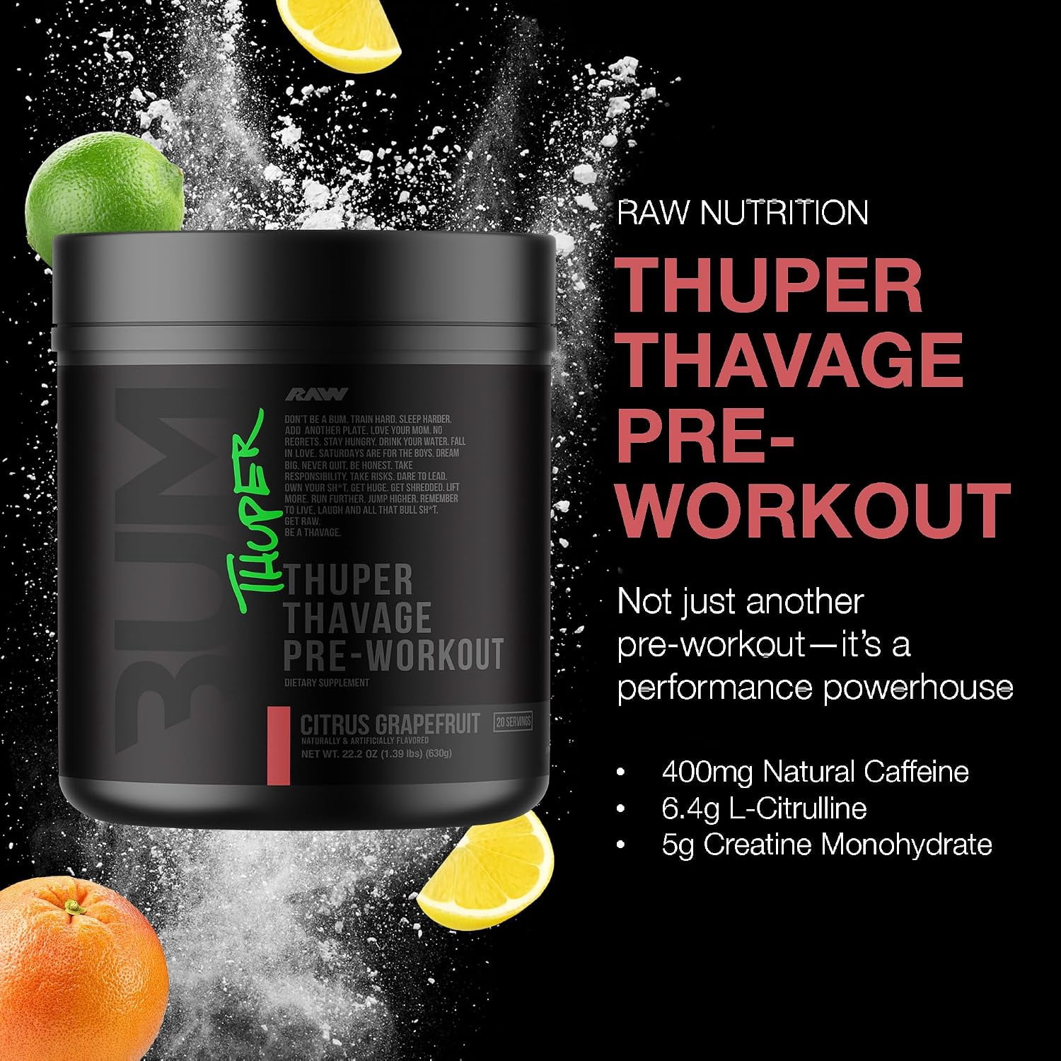 RAW Thuper Thavage Pre Workout Powder - High-Stim Preworkout with Creatine, Beta Alanine, L-Citrulline & Caffeine - Chris Bumstead Gym & Fitness Supplement for Men & Women - Citrus Grapefruit