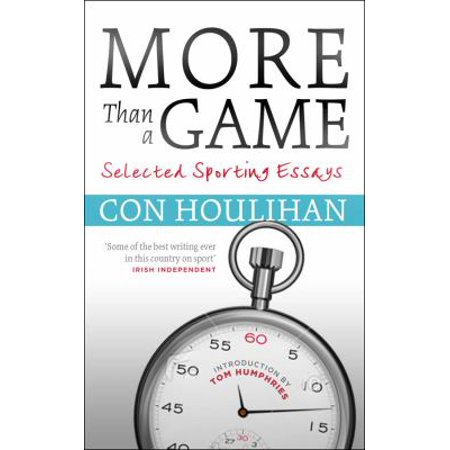 More Than a Game: Selected Sporting Essays