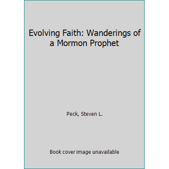 Pre-Owned Evolving Faith: Wanderings of a Mormon Prophet (Paperback) 0842529446 9780842529440