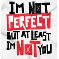 thumbnail image 2 of Funny Not Perfect But Not You Joke Womens Slim Fit Graphic Tee Brisco Brands L, 2 of 5