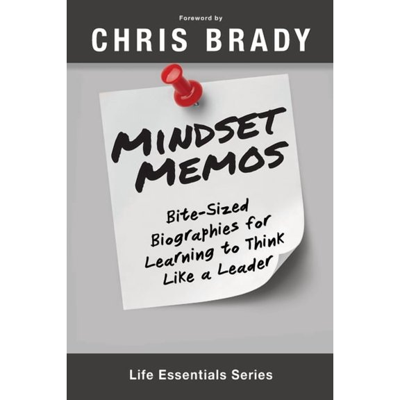 Mindset Memos: Bite-sized Biographies for Learning to Think Like a Leader, (Paperback)