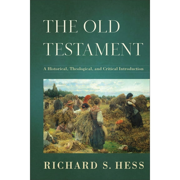 The Old Testament: A Historical, Theological, and Critical Introduction, (Hardcover)