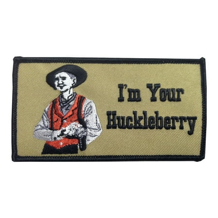 Doc Holliday I'm Your Huckleberry Iron On Patch Tombstone Movie Wyatt Earp