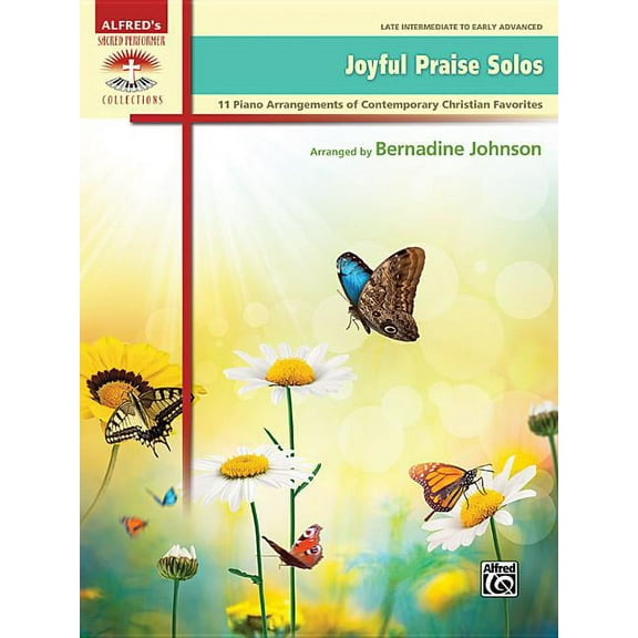 Sacred Performer Collections: Joyful Praise Solos: 11 Piano Arrangements of Contemporary Christian Favorites (Paperback)