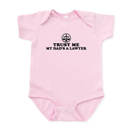 

CafePress - Trust Me My Dad s A Lawyer Infant Bodysuit - Baby Light Bodysuit Size Newborn - 24 Months