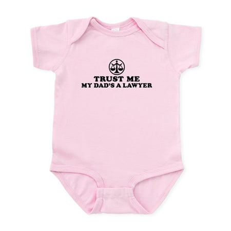 

CafePress - Trust Me My Dad s A Lawyer Infant Bodysuit - Baby Light Bodysuit Size Newborn - 24 Months