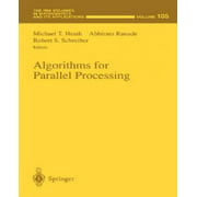 Algorithms for Parallel Processing (The IMA Volumes in Mathematics and its Applications) (v. 105)