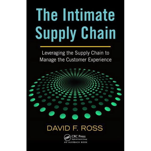 Series on Resource Management The Intimate Supply Chain: Leveraging the Supply Chain to Manage the Customer Experience, (Hardcover)
