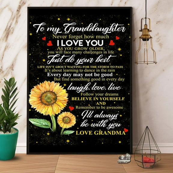 Sunflower My Granddaughter I'Ll Always Be With You Vertical Paper Poster No Frame Wrapped Wall Decor 11 x 17 Inch Poster