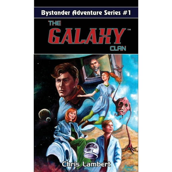 Bystander Adventure The Galaxy Clan, Book 1, (Paperback)