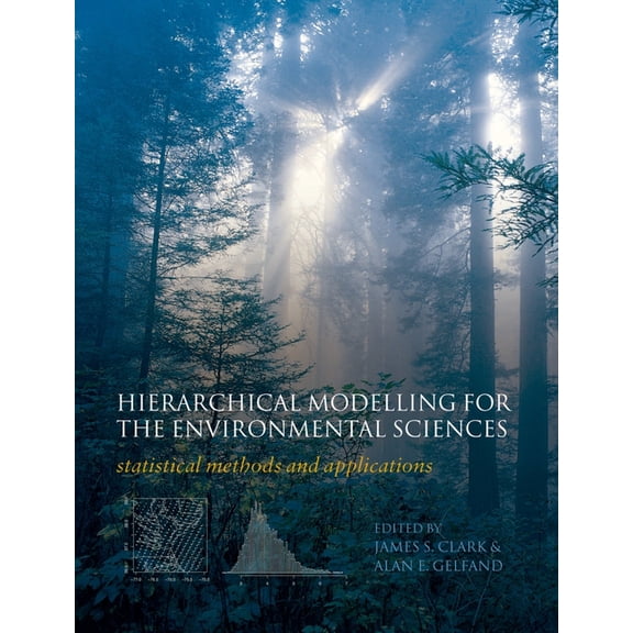 Hierarchical Modelling for the Environmental Sciences: Statistical Methods and Applications, (Paperback)