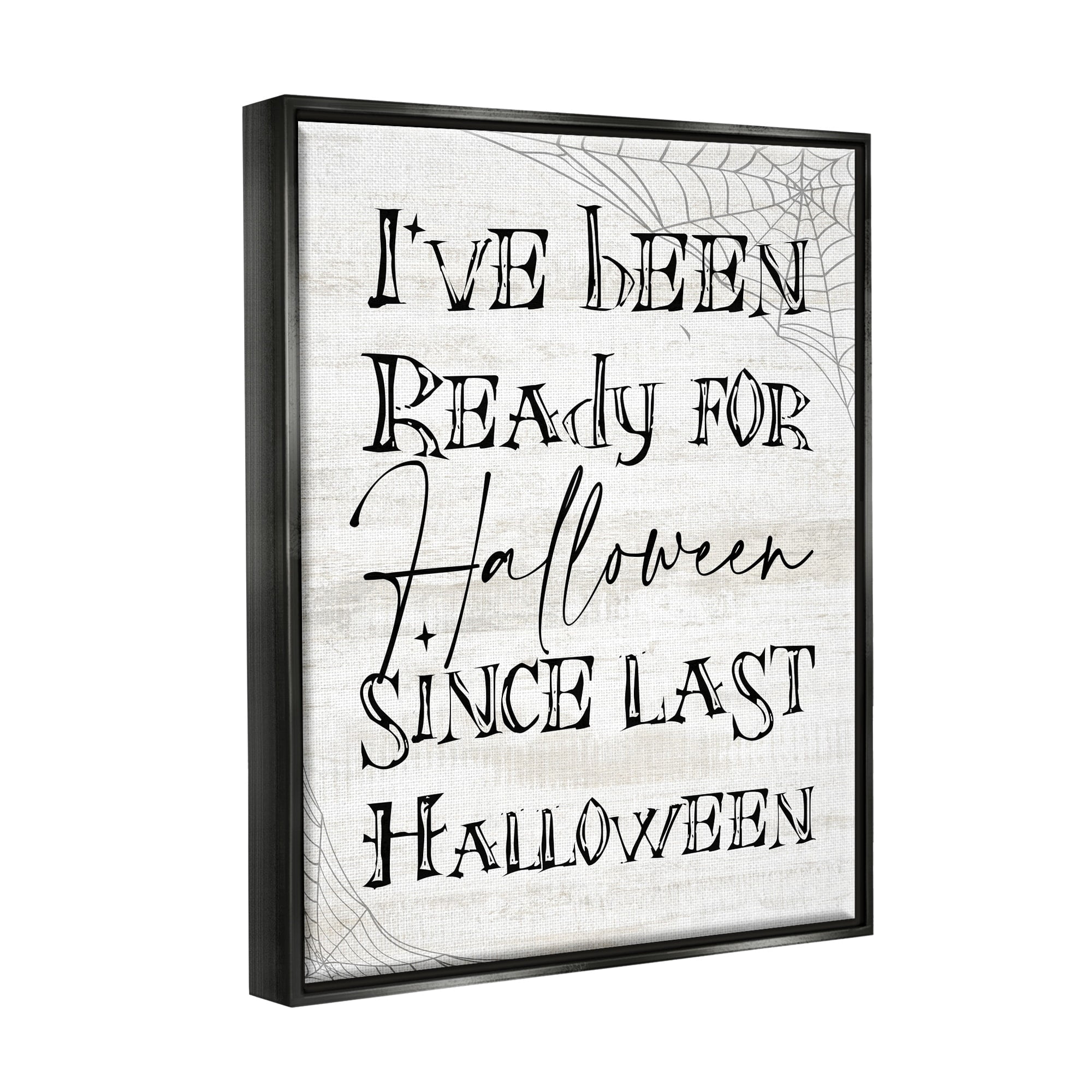 Stupell Industries Ready For Halloween Spooky Typography Spider Webs Graphic Art Jet Black Floating Framed Canvas Print Wall Art, Design by Daphne Polselli