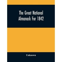 The Great National Almanack For 1842, (Paperback)