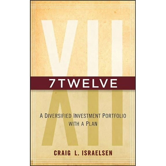 7twelve: A Diversified Investment Portfolio with a Plan, (Hardcover)