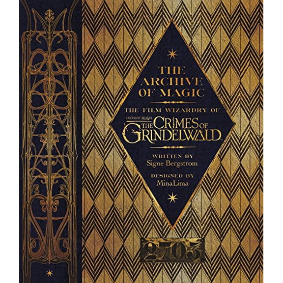 Pre-Owned The Archive of Magic: The Film Wizardry of Fantastic Beasts: The Crimes of Grindelwald, 9780062853127, 0062853120, Hardcover, Illustrated edition