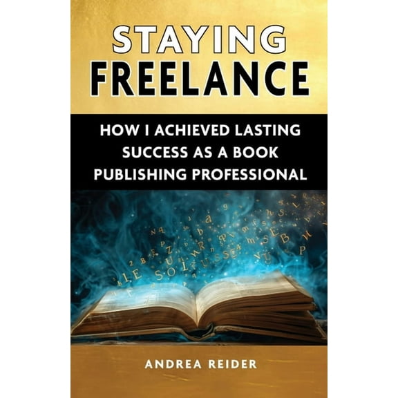 Staying Freelance, (Paperback)