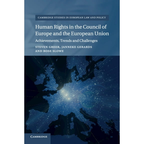 Cambridge Studies in European Law and Po Human Rights in the Council of Europe and the European Union, (Paperback)