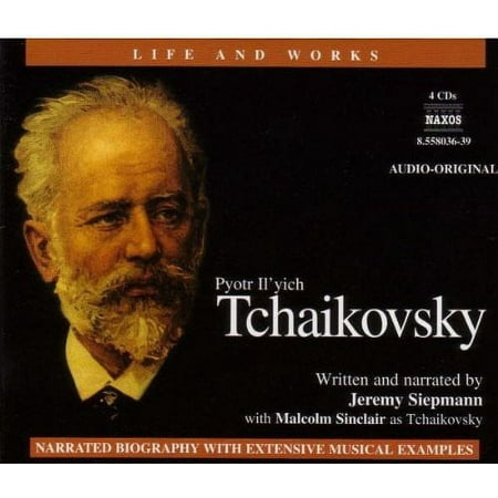 Jeremy Siepmann - Life & Works of Tchaikovsky - Narrative - CD