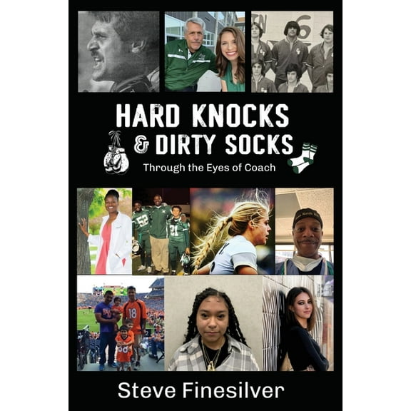 Hard Knocks & Dirty Socks : Through the Eyes of Coach (Paperback)