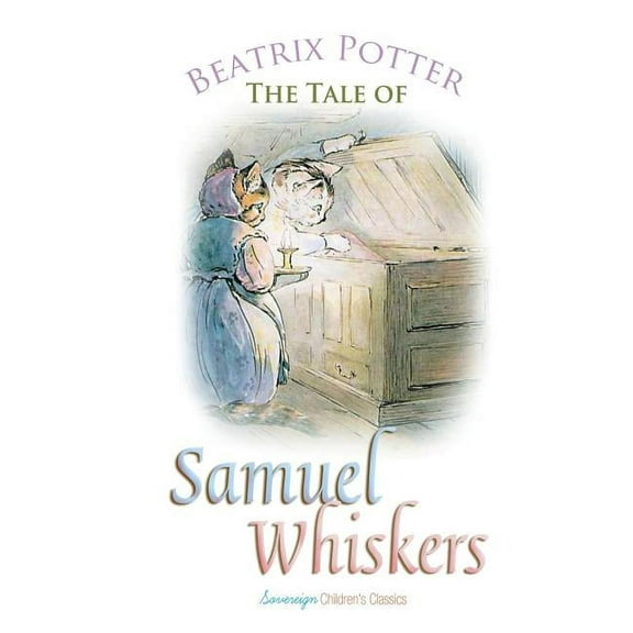 Peter Rabbit Tales The Tale of Samuel Whiskers, (Paperback)