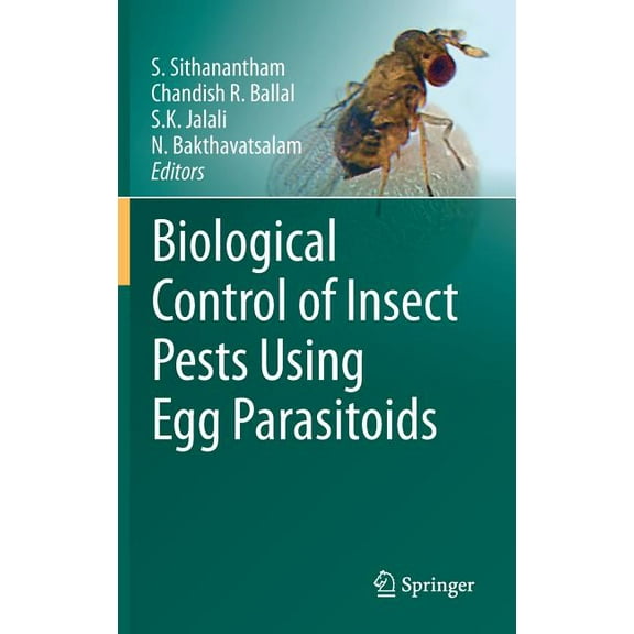 Biological Control of Insect Pests Using Egg Parasitoids, (Hardcover)