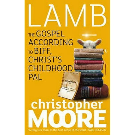 Lamb : The Gospel According to Biff, Christ's Childhood Pal. Christopher (Thurston Moore The Best Day)