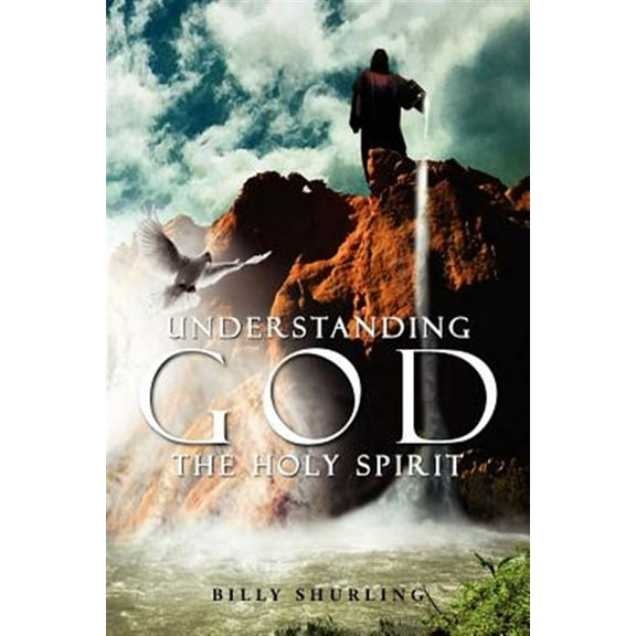 Understanding God the Holy Spirit