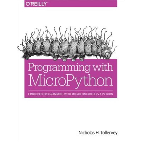 Pre-Owned Programming with MicroPython: Embedded Programming with Microcontrollers and Python Paperback