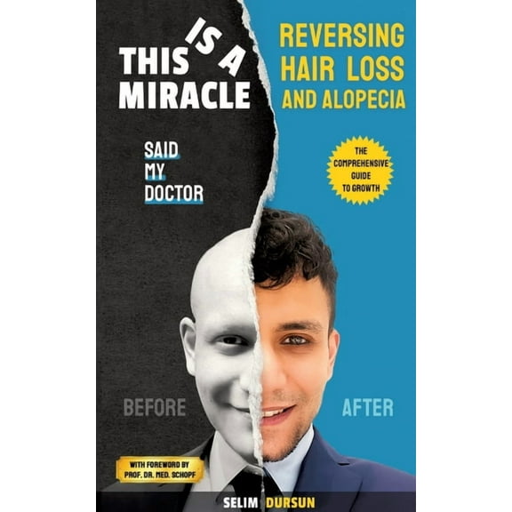 This Is a Miracle Said My Doctor: Reversing Hair Loss and Alopecia (Paperback)