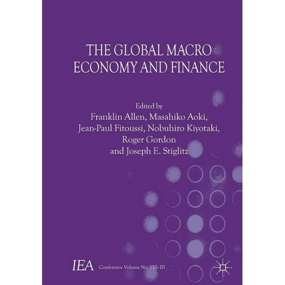 International Economic Association The Global Macro Economy and Finance, (Hardcover)