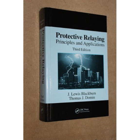 Pre-Owned Power Engineering: Protective Relaying : Principles and Applications, Third Edition (Series #30) (Edition 3) (Hardcover)