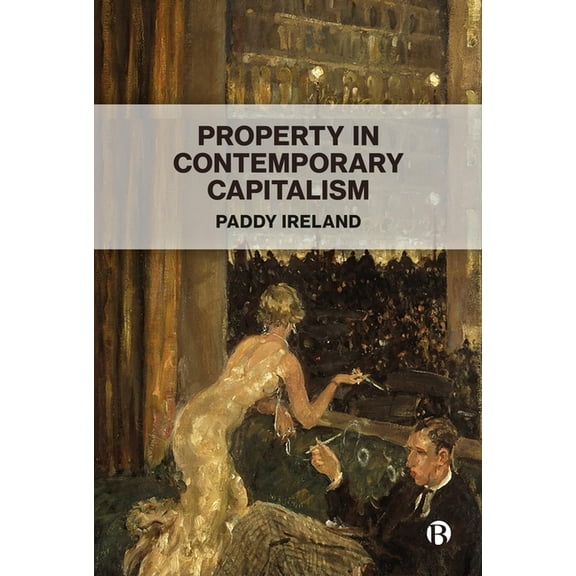 Property in Contemporary Capitalism, (Paperback)