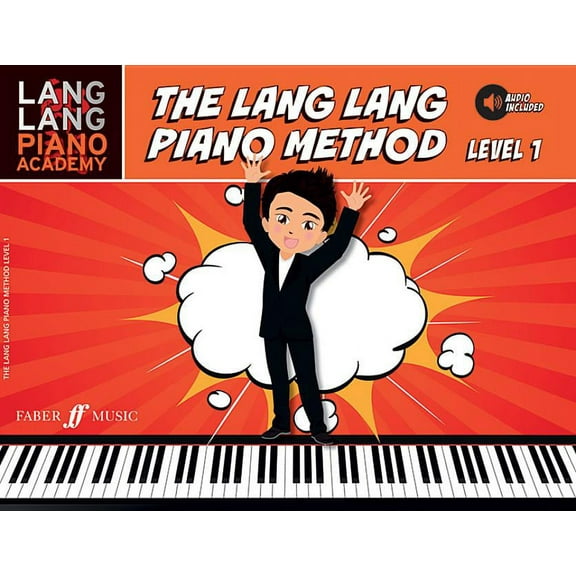Faber Edition: Lang Lang Piano Academy Lang Lang Piano Academy -- The Lang Lang Piano Method: Level 1, Book & Online Audio, (Paperback)