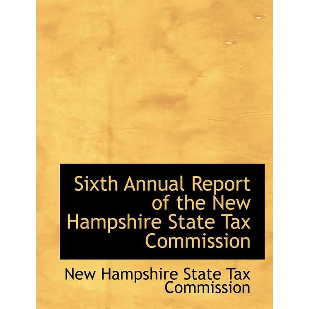Sixth Annual Report of the New Hampshire State Tax Commission Walmart