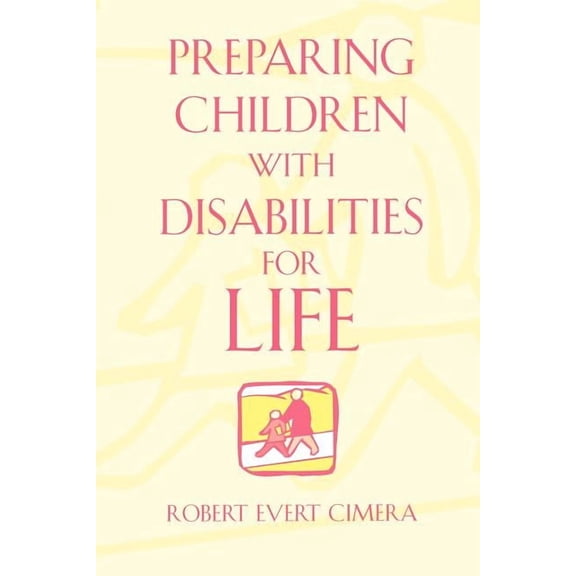 Preparing Children with Disabilities for Life, (Paperback)