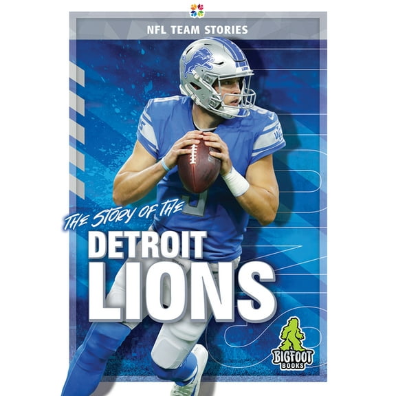 NFL Team Stories The Story of the Detroit Lions, (Hardcover)