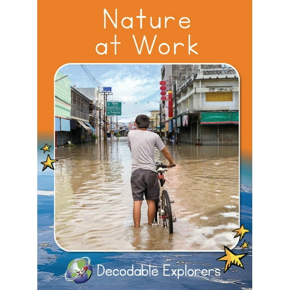 Red Rocket (Tm) Readers Decodable Explor Nature at Work: Fluency Boost, (Paperback)